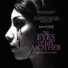 The Eyes Of My Mother | Fandíme filmu