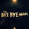 The Bye Bye Man: Udělejte pápá, smrťák už na vás čeká | Fandíme filmu