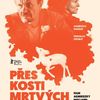 Recenze: Přes kosti mrtvých | Fandíme filmu