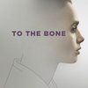 To the Bone | Fandíme filmu