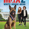Max 2: White House Hero | Fandíme filmu
