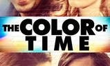 The Color of Time | Fandíme filmu