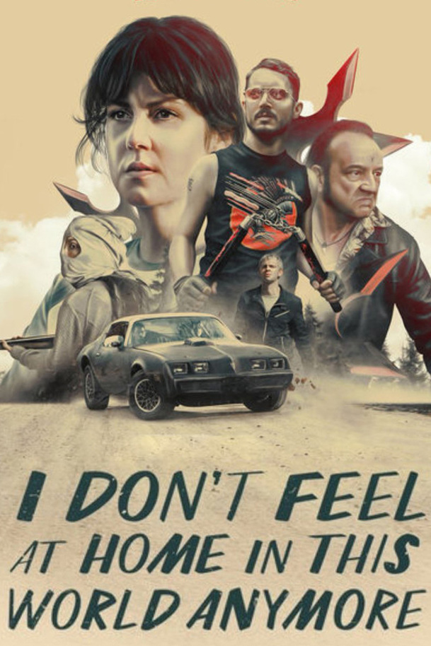 I Don't Feel at Home in This World Anymore | Fandíme filmu