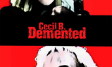 Cecil B. Demented | Fandíme filmu