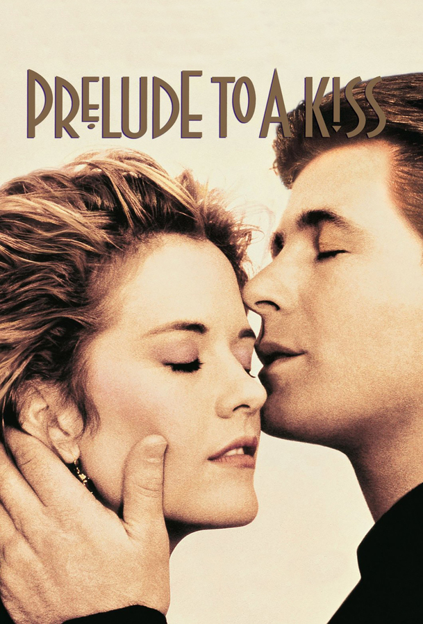 Prelude to a Kiss | Fandíme filmu