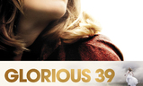 Glorious 39 | Fandíme filmu