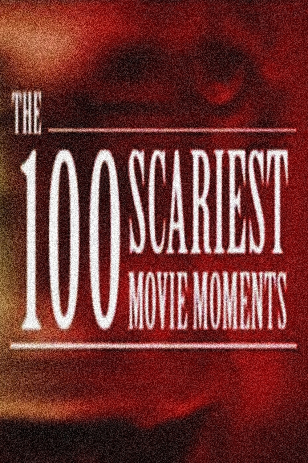 The 100 Scariest Movie Moments | Fandíme filmu