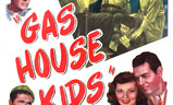 Gas House Kids | Fandíme filmu