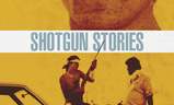Shotgun Stories | Fandíme filmu
