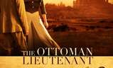 The Ottoman Lieutenant | Fandíme filmu