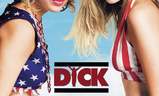 Dick | Fandíme filmu