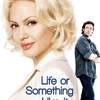 Life or Something Like It | Fandíme filmu
