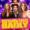 Behaving Badly | Fandíme filmu