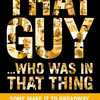 That Guy... Who Was in That Thing | Fandíme filmu