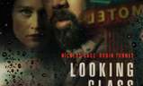 Looking Glass | Fandíme filmu