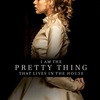 I Am the Pretty Thing That Lives in the House | Fandíme filmu