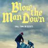 Blow the Man Down: V chystaném thrilleru sestry zametají stopy po vraždě v malém městečku | Fandíme filmu