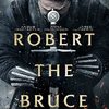 Robert The Bruce: Neoficiální "pokračování" Statečného srdce odhalilo trailer | Fandíme filmu