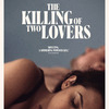 The Killing of Two Lovers: V mrazivém thrilleru násilník neunese nový vztah svojí dosavadní ženy | Fandíme filmu