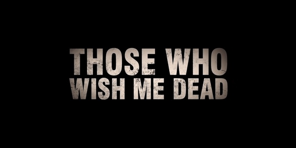 Those Who Wish Me Dead: Angelina Jolie chrání život mladíka před zabijáky a lesním požárem | Fandíme filmu