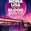 Mona Lisa and the Blood Moon: Dívka s nadlidskými schopnostmi prchá z ústavu do víru zločinu | Fandíme filmu