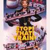 Stop! That! Train! - Slastně ujetý trailer láká na katastrofickou komedii | Fandíme filmu