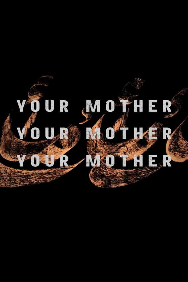 Your Mother Your Mother Your Mother: Drsná pomsta může začít | Fandíme filmu