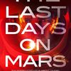 Last Days on Mars: Klipy a fotky | Fandíme filmu