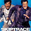 Skiptrace: Jackie Chan a Johnny Knoxville v akční komedii | Fandíme filmu