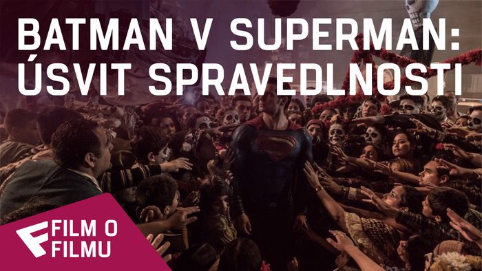 Batman v Superman: Úsvit spravedlnosti - Film o filmu (Story) | Fandíme filmu