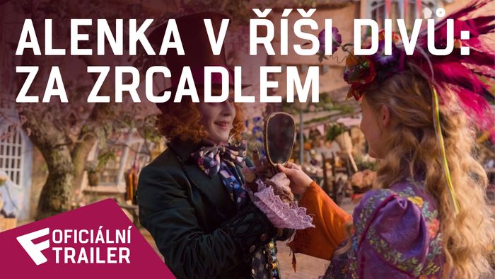 Alenka v říši divů: Za zrcadlem - Oficiální Trailer | Fandíme filmu