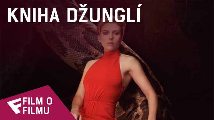 Kniha džunglí - Film o filmu (Scarlett Johansson is Kaa) | Fandíme filmu