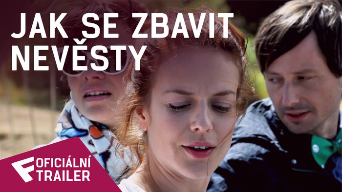 Jak se zbavit nevěsty - Oficiální Online Trailer | Fandíme filmu