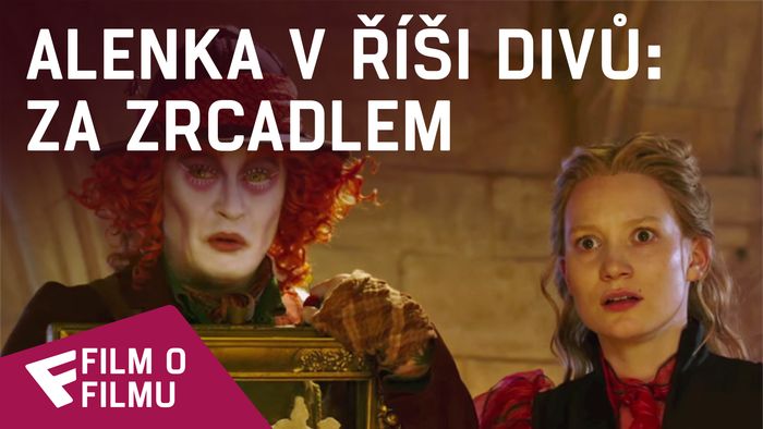 Alenka v říši divů: Za zrcadlem - Film o filmu (The Mad Hatter Surprise) | Fandíme filmu