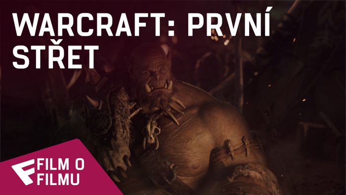 Warcraft: První střet - Film o filmu (Orgrim the Defiant) | Fandíme filmu