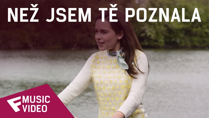 Než jsem tě poznala - Music Video | Fandíme filmu