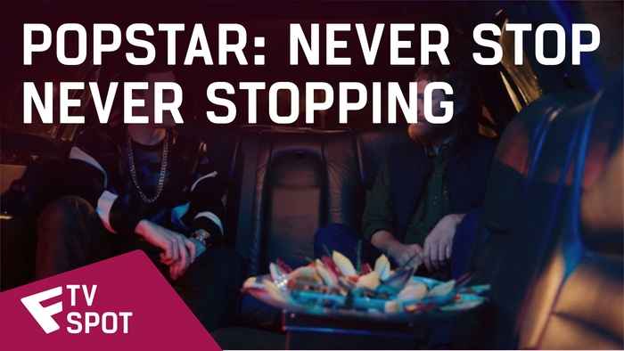 Popstar: Never Stop Never Stopping - TV Spot (Stars/Review) | Fandíme filmu