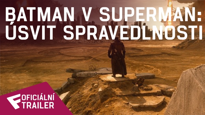 Batman v Superman: Úsvit spravedlnosti - Oficiální Trailer (ulatimátní edice) | Fandíme filmu