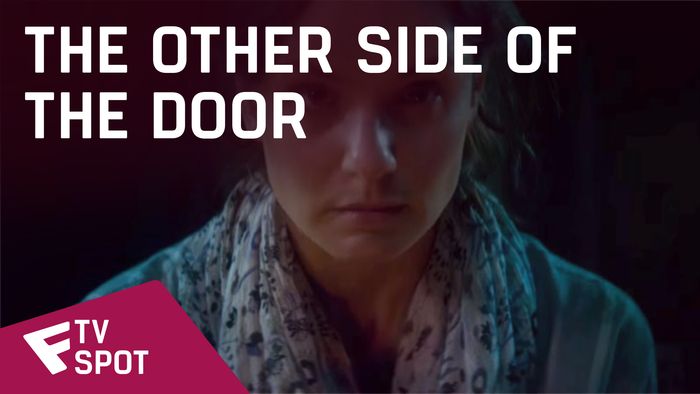 The Other Side of the Door - TV Spot (Fear the Other Side) | Fandíme filmu