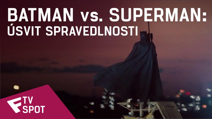 Batman vs. Superman: Úsvit spravedlnosti - TV Spot #3 | Fandíme filmu