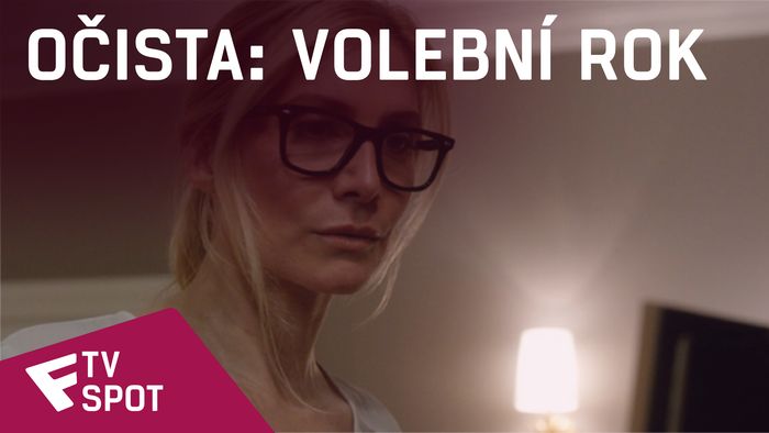 Očista: Volební rok - TV Spot #1 | Fandíme filmu