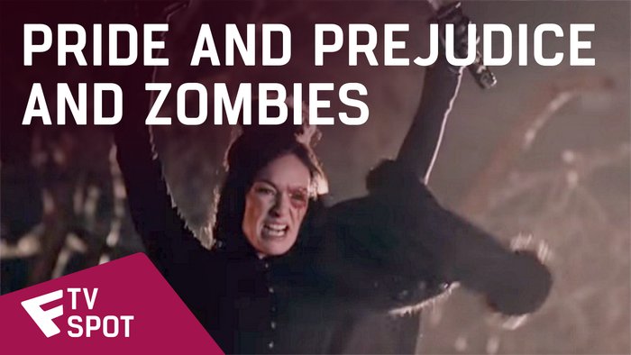 Pride and Prejudice and Zombies - TV Spot (Fun, Fierce and Flawless) | Fandíme filmu