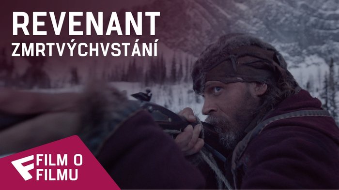 Revenant Zmrtvýchvstání - Film o filmu (Becoming The Revenant) | Fandíme filmu