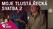 Moje tlustá řecká svatba 2 - TV Spot #3 | Fandíme filmu