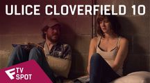 Ulice Cloverfield 10 - TV Spot (Smart Review) | Fandíme filmu