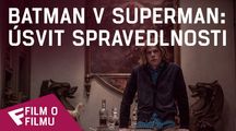 Batman v Superman: Úsvit spravedlnosti - Film o filmu (Superman) | Fandíme filmu