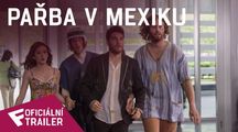 Pařba v Mexiku - Oficiální Red Band Trailer | Fandíme filmu