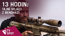13 hodin: Tajní vojáci z Benghází - TV Spot (Military) | Fandíme filmu