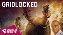 Gridlocked - Oficiální Trailer | Fandíme filmu