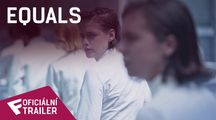 Equals - Oficialní Trailer | Fandíme filmu